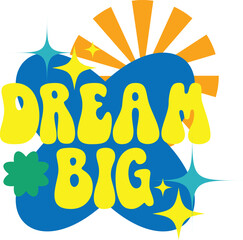 Dream big lettering