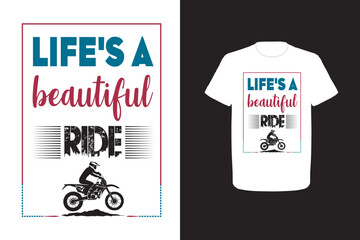 Vector motivational tshirt design that says life's a beautiful ride on it