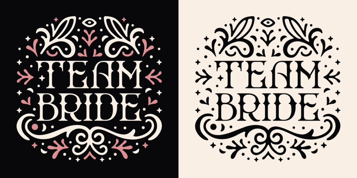 Team bride lettering floral badge. Bachelorette party wedding bridal shower quotes. Retro vintage witch fantasy mystic dark aesthetic. Bridesmaid matching shirt design and print vector text cut file.