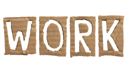 A word "WORK" crafted from a cardboard