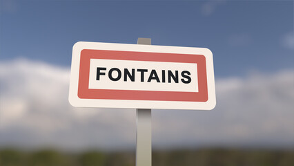 City sign of Fontains. Entrance of the town of Fontains in, Seine-et-Marne, France