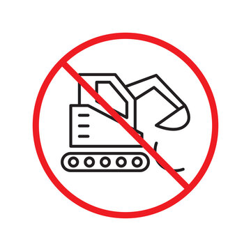 Do not use loader icon. Excavator sign. Loader flat symbol pictogram. Excavator vector icon. Warning, caution, attention, restriction label ban icon