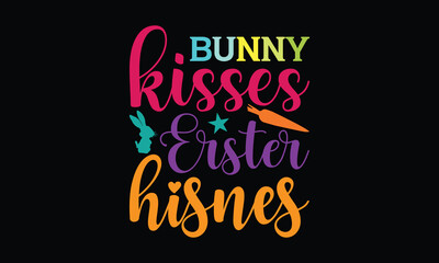Bunny kisses erster hisnes - Christian Easter t shirt design, card, Hand drawn lettering phrase, t shirt Files for Cutting Cricut and Silhouette, Calligraphy svg design, isolated on Green background