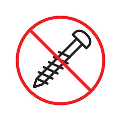 Forbidden Prohibited Warning, caution, attention, restriction label danger. No screw vector icon. Do not use nails sign design. No screw symbol flat pictogram. 