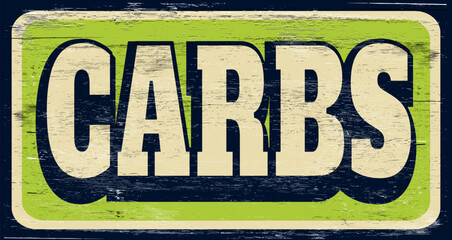 Aged and worn carbs sign on wood