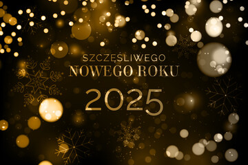 karta lub baner z życzeniami szczęśliwego nowego roku 2025 w złocie na czarnym tle ze złotymi i białymi kółkami z efektem bokeh