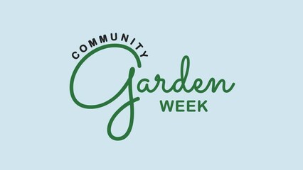Community Garden Week Text Animation. Great for Community Garden Week Celebrations with transparent background, for banner, social media feed wallpaper stories