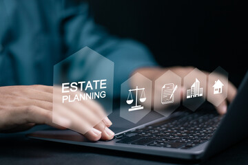 Estate Planning concept. Planning for the transfer of assets and Inheritance tax. Businessman use laptop with estate planning icons on virtual screen.