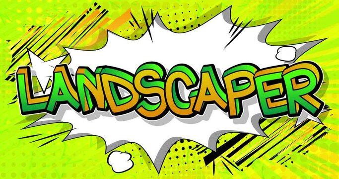 Landscaper. Motion poster. 4k animated Comic book word text moving on abstract comics background. Retro pop art style.