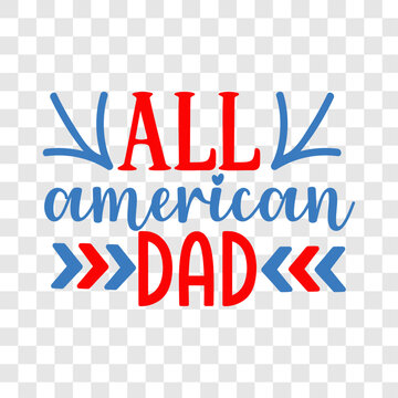 all american dad - 4th of July rainbow svg vector image isolated on white background. 4th of July fireworks svg for design shirt and scrapbooking.