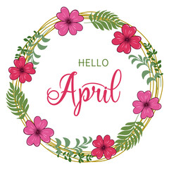 Handwritten, hello april, lettering message. April welcome quote with color leaves . Modern lettering. Hello April design for cards, banners, posters.  © Natalya