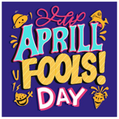 April fool day typography ,April fool day lettering ,April fool day calligraphy ,April fool day - obrazy, fototapety, plakaty