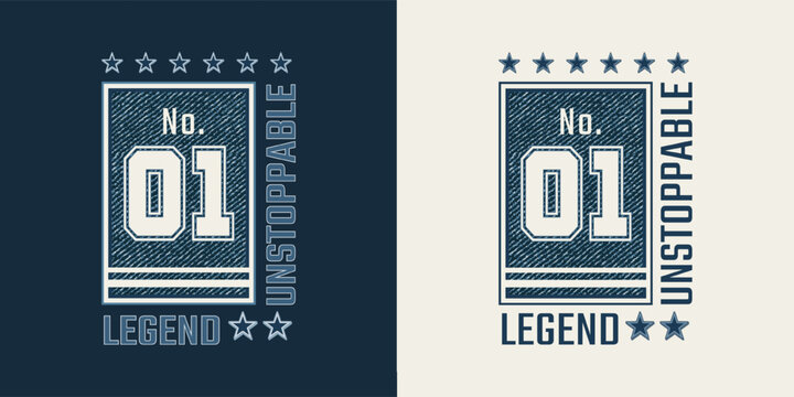 Vertical denim label with motivational text Unstoppable, Legend No 1. Blue jeans fabric texture. Sport casual style.