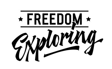 Freedom Exploring, adventurous lettering design. Isolated typography template showcasing dynamic script. Evokes the essence of freedom and exploration. For outdoor, sport, hiking themed projects