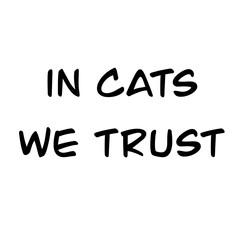 Text, slogan cat lovers, owners, black on white background, print on clothes