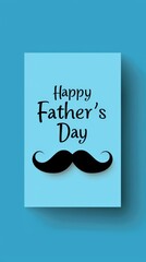 Father's Day card design with bold mustache on a calming light blue background