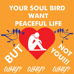 Printable mind and soul satisfaction t=shirt design for youths soul bird want to free from caged