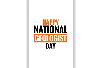 Geologist Day, Holiday concept. Template for background, banner, card, poster, t-shirt with text inscription