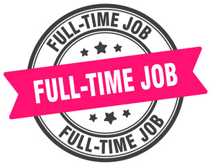 full-time job stamp. full-time job label on transparent background. round sign