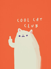 An art poster saying 'Cool Cat Club' with a fat white cat giving the middle finger