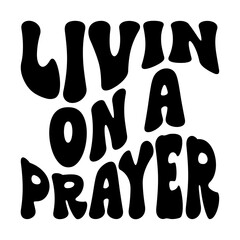 Livin On A Prayer