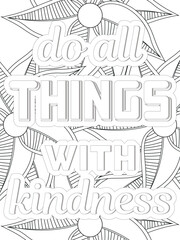 Fototapeta premium Kindness Quotes Flower Coloring Page Beautiful black and white illustration for adult coloring book