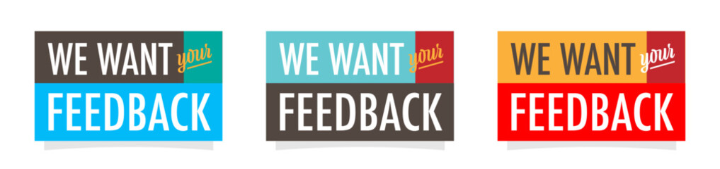 We want your feedback	