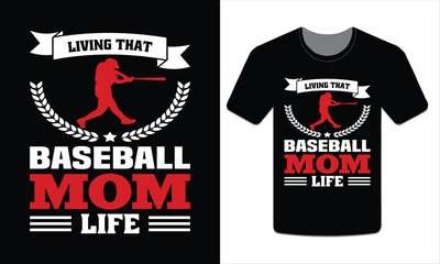 Living that baseball mom life, Baseball t-shirt Vector Art