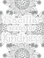 Fototapeta na wymiar Kindness Quotes Flower Coloring Page Beautiful black and white illustration for adult coloring book