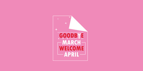 You can download Goodbye March Welcome April Banners and Templates on your smartphone, tablet, or computer