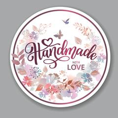 Handmade with love floral wreath in watercolor style. Design for greeting card, sticker, cover and advertisement.