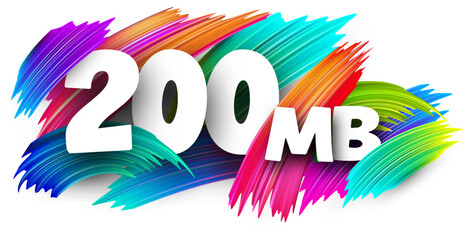 200 MB paper word sign with colorful spectrum paint brush strokes over white.