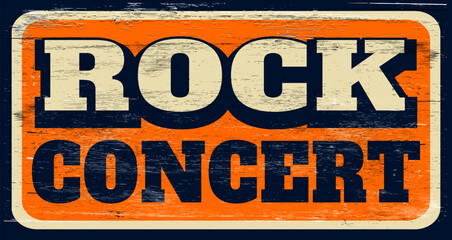 Aged vintage rock concert sign on wood - 764424336