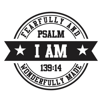 Psalm 139: 14 I Am Fearfully And Wonderfully Made. Vector Design on White Background