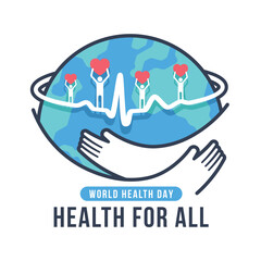 World health day, Health for all - Text and line hand hold hug circle globe world with humans hold heart on line heart wave around vector design - 764557914