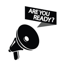 Megaphone with Are you ready speech bubble banner. Loudspeaker. Label for business, marketing and advertising. Vector on isolated background