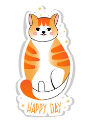  Happy Day. Sticker with cute red stripped cat isolated on white background. Vector illustration for children.