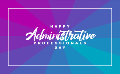 Happy Administrative, Holiday Concept Vector, Administrative Professionals Day.