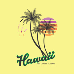 HAWAII MET LONGER FASHION, Typography Graphic Design Vector, T-shirt Printed Design Work