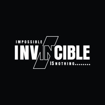 Impossible Invincible Is Thing, Typography Graphic Design Vector, T-shirt Printed Design Work, Lovely Sakthi.
