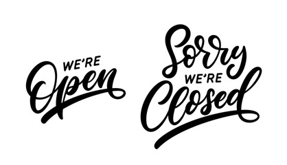 Sorry We Are Closed and We Are Open vector text on white background. Duo lettering typography. Handwritten calligraphy.