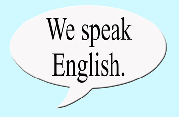 Digital illustration - Concept - Speech bubble - We speak English