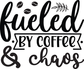 Fuelled By Coffee & Chaos