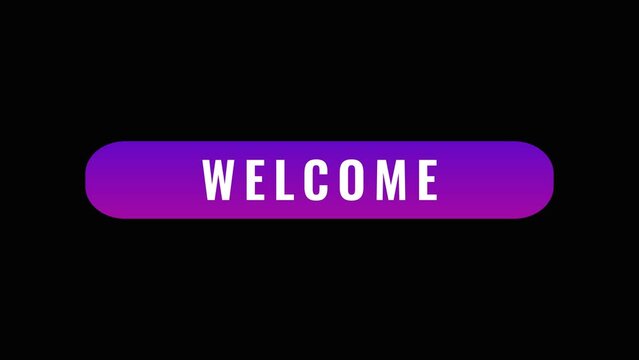 Welcome text on Transparent background using purple and Red Color Gradient to closing video project With 4K Resolution