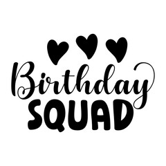 Birthday Squad SVG Cut File