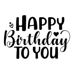Happy Birthdayto You SVG Cut File