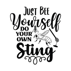 just bee yourself do your own sting