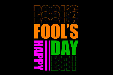 April Fool's Day. Creative text on a black background.