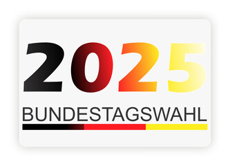 Bundestagswahl 2025 (mehrfarbiger Schriftzug, abgerundete Ecken, hinterlegter Schatten) - obrazy, fototapety, plakaty