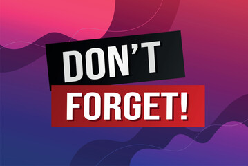 don't forget poster banner graphic design icon logo sign symbol social media website coupon


